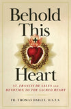 Sophia Institute Press - Behold This Heart