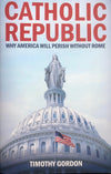 Catholic Republic by Timothy Gordon 8/8.5 (Deck)